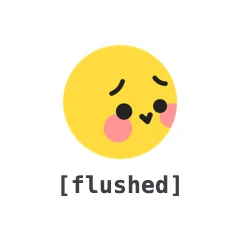 Flushed — the TikTok emoji produced by the [flushed] code