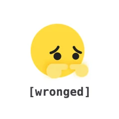 Wronged — the TikTok emoji produced by the [wronged] code